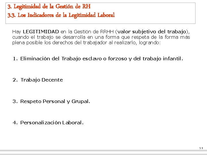 3. Legitimidad de la Gestión de RH 3. 3. Los Indicadores de la Legitimidad