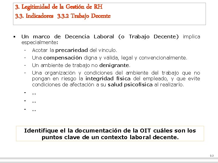 3. Legitimidad de la Gestión de RH 3. 3. Indicadores 3. 3. 2 Trabajo