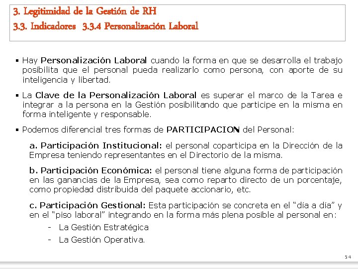 3. Legitimidad de la Gestión de RH 3. 3. Indicadores 3. 3. 4 Personalización