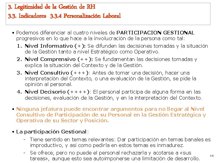 3. Legitimidad de la Gestión de RH 3. 3. Indicadores 3. 3. 4 Personalización