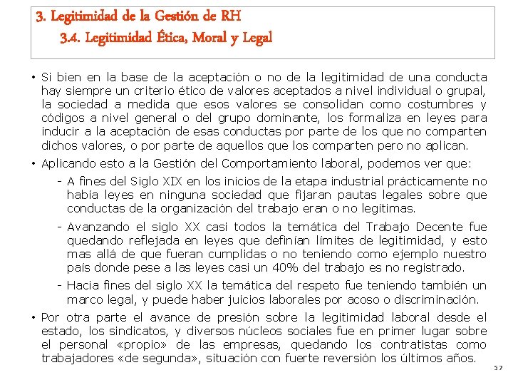 3. Legitimidad de la Gestión de RH 3. 4. Legitimidad Ética, Moral y Legal