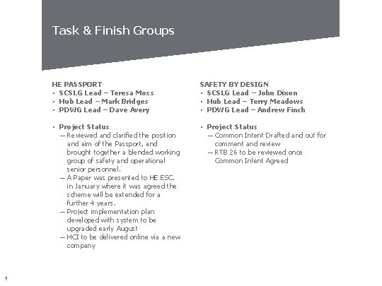 Task & Finish Groups 9 HE PASSPORT • SCSLG Lead – Teresa Moss •