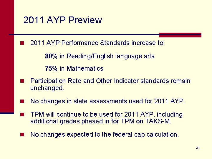 2011 AYP Preview n 2011 AYP Performance Standards increase to: 80% in Reading/English language