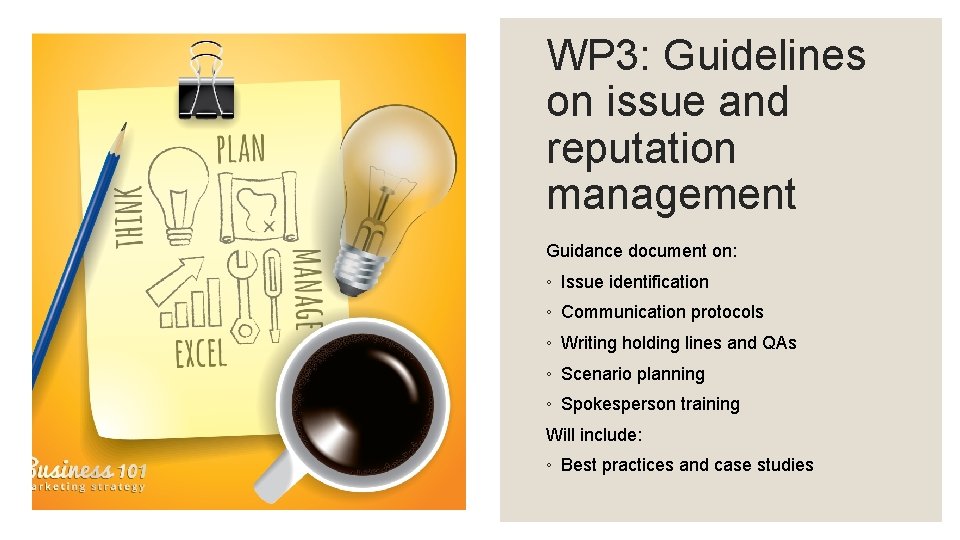 WP 3: Guidelines on issue and reputation management Guidance document on: ◦ Issue identification