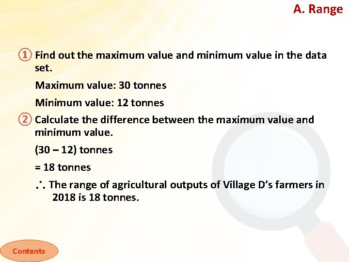 A. Range ① Find out the maximum value and minimum value in the data