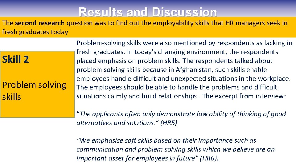 Results and Discussion The second research question was to find out the employability skills