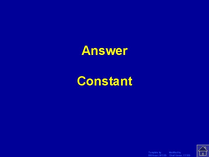 Answer Constant Template by Modified by Bill Arcuri, WCSD Chad Vance, CCISD 