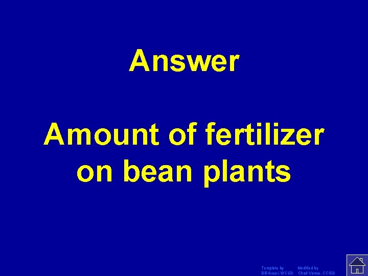 Answer Amount of fertilizer on bean plants Template by Modified by Bill Arcuri, WCSD