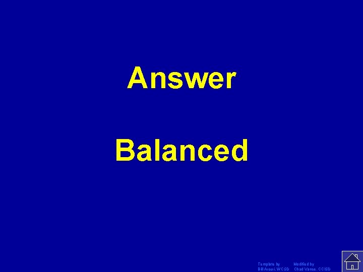 Answer Balanced Template by Modified by Bill Arcuri, WCSD Chad Vance, CCISD 