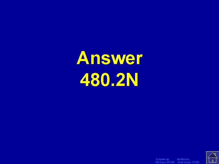 Answer 480. 2 N Template by Modified by Bill Arcuri, WCSD Chad Vance, CCISD