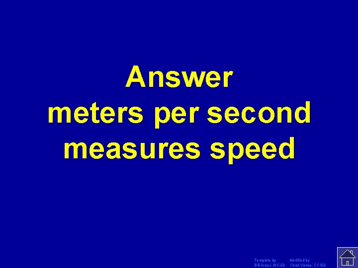 Answer meters per second measures speed Template by Modified by Bill Arcuri, WCSD Chad