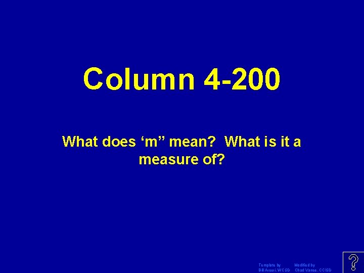 Column 4 -200 What does ‘m” mean? What is it a measure of? Template