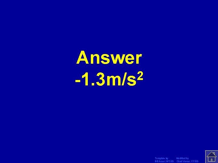 Answer 2 -1. 3 m/s Template by Modified by Bill Arcuri, WCSD Chad Vance,