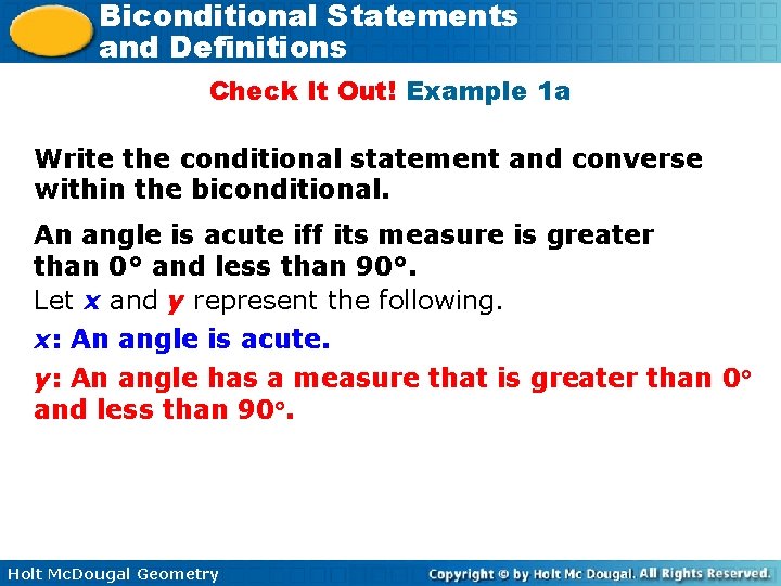 Biconditional Statements and Definitions Check It Out! Example 1 a Write the conditional statement