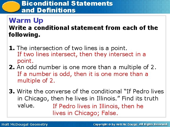 Biconditional Statements and Definitions Warm Up Write a conditional statement from each of the