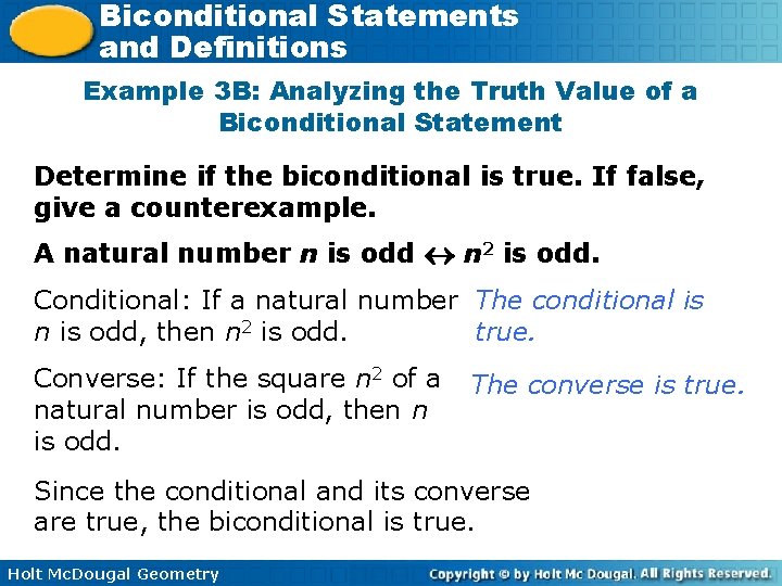 Biconditional Statements and Definitions Example 3 B: Analyzing the Truth Value of a Biconditional