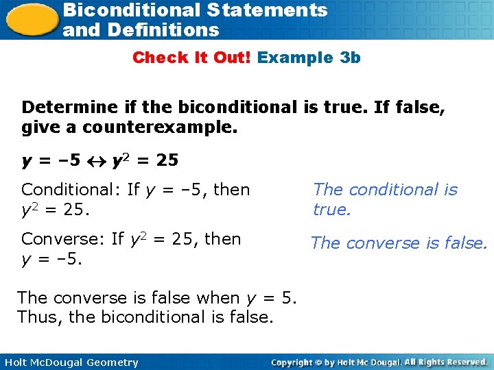 Biconditional Statements and Definitions Check It Out! Example 3 b Determine if the biconditional