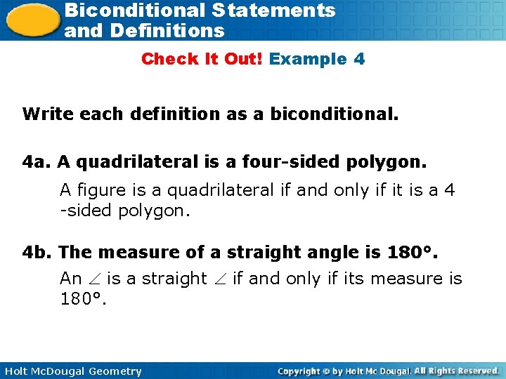 Biconditional Statements and Definitions Check It Out! Example 4 Write each definition as a