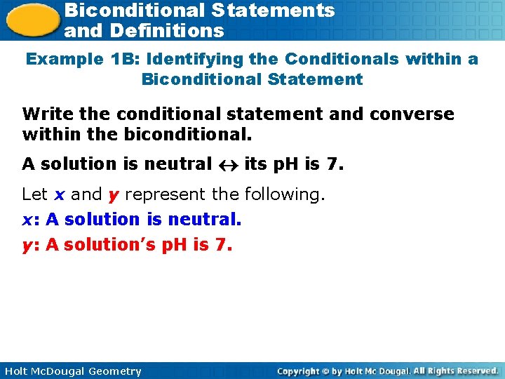 Biconditional Statements and Definitions Example 1 B: Identifying the Conditionals within a Biconditional Statement