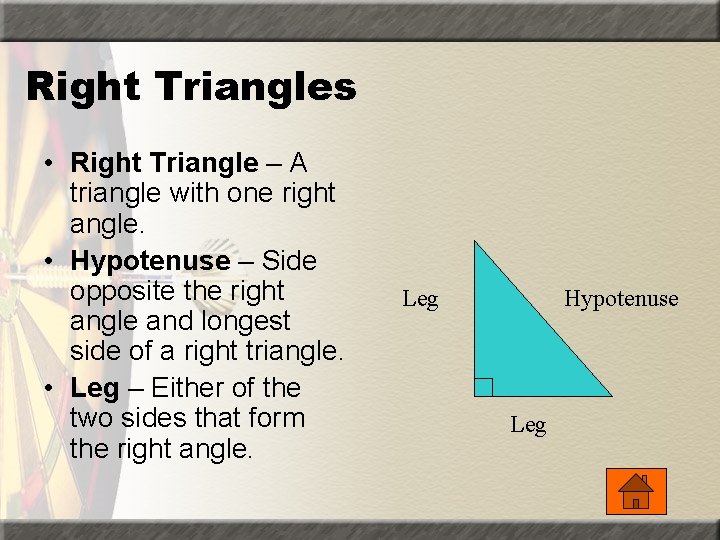 Right Triangles • Right Triangle – A triangle with one right angle. • Hypotenuse