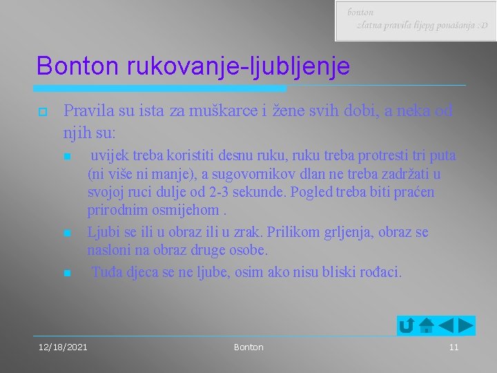 Bonton rukovanje-ljubljenje o Pravila su ista za muškarce i žene svih dobi, a neka