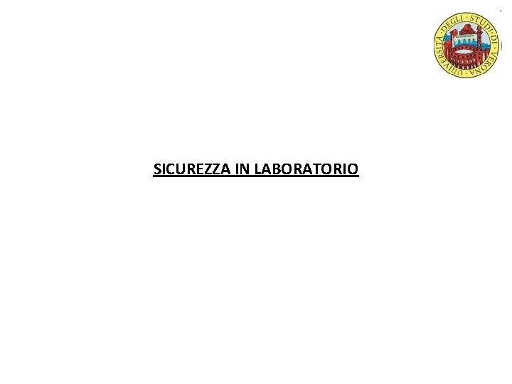 SICUREZZA IN LABORATORIO 