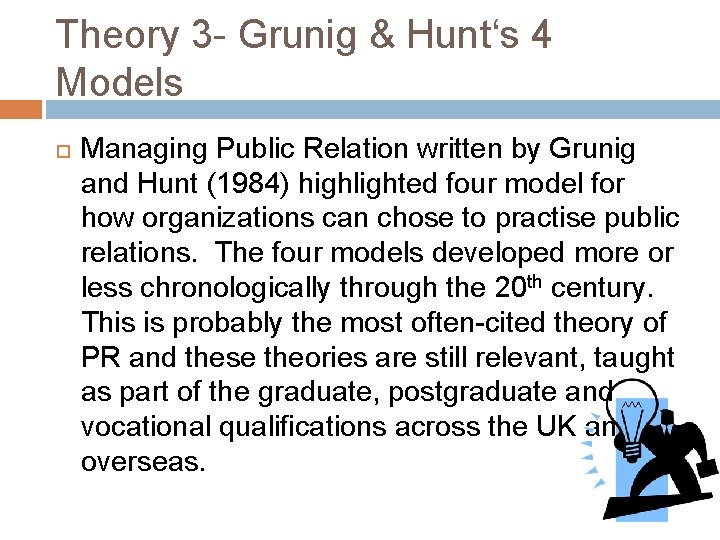 Theory 3 - Grunig & Huntʻs 4 Models Managing Public Relation written by Grunig