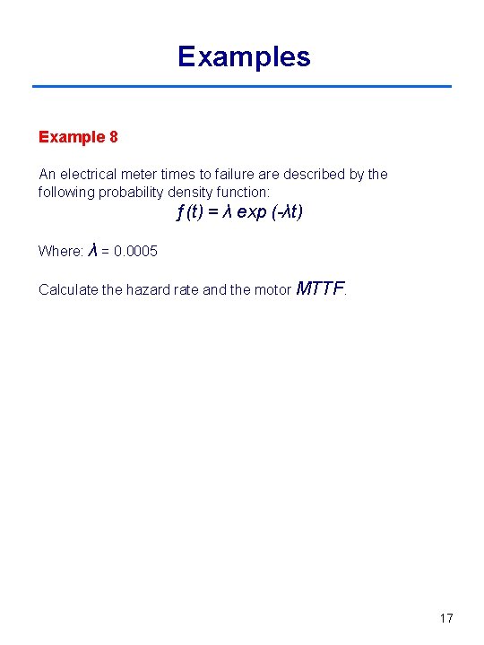 Examples Example 8 An electrical meter times to failure are described by the following Examples Example 8 An electrical meter times to failure are described by the following