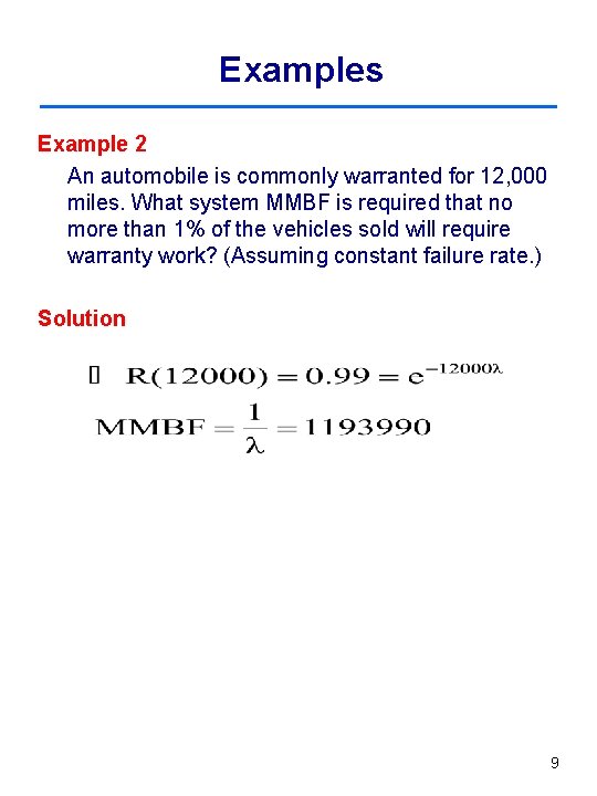 Examples Example 2 An automobile is commonly warranted for 12, 000 miles. What system Examples Example 2 An automobile is commonly warranted for 12, 000 miles. What system
