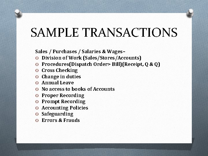SAMPLE TRANSACTIONS Sales / Purchases / Salaries & Wages– O Division of Work (Sales/Stores/Accounts)
