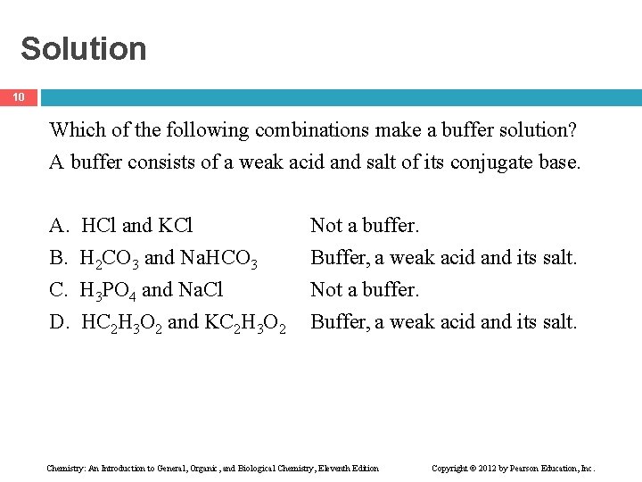 Solution 10 Which of the following combinations make a buffer solution? A buffer consists