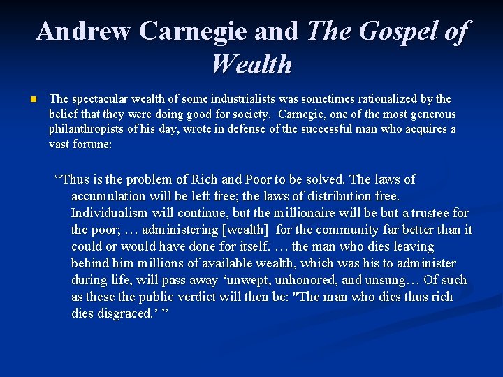 Andrew Carnegie and The Gospel of Wealth n The spectacular wealth of some industrialists