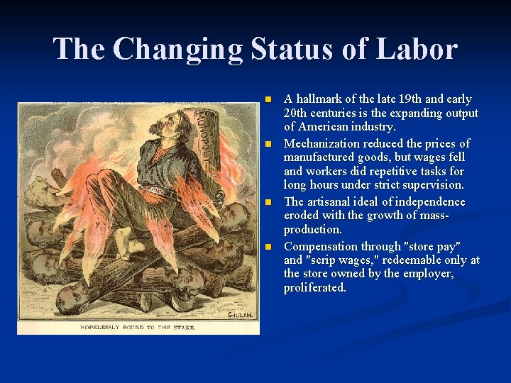 The Changing Status of Labor n n A hallmark of the late 19 th