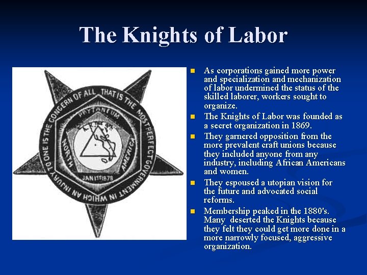 The Knights of Labor n n n As corporations gained more power and specialization