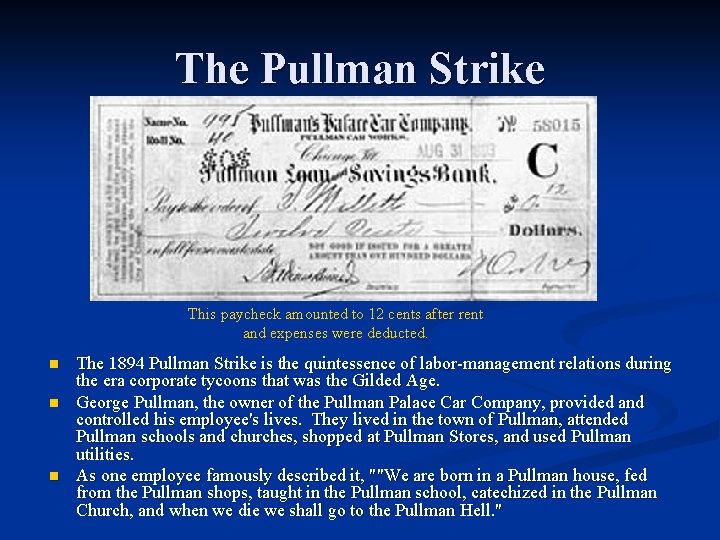 The Pullman Strike This paycheck amounted to 12 cents after rent and expenses were