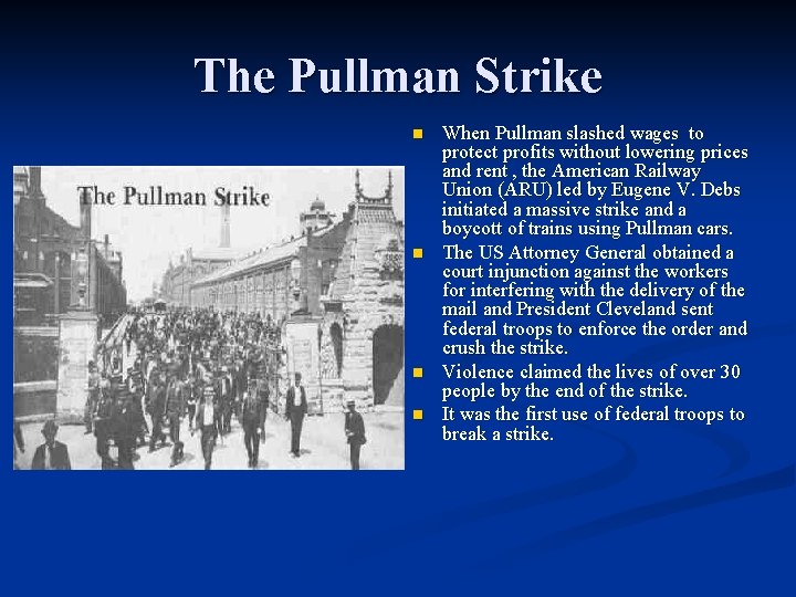 The Pullman Strike n n When Pullman slashed wages to protect profits without lowering