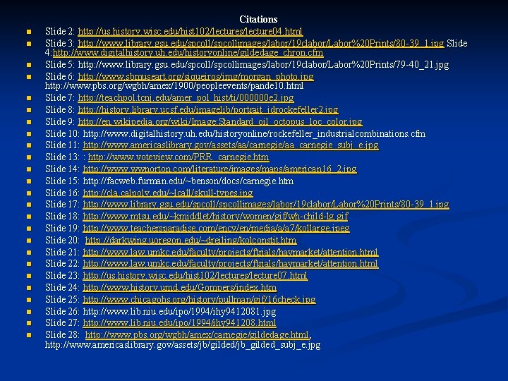 n n n n n n n Citations Slide 2: http: //us. history. wisc.