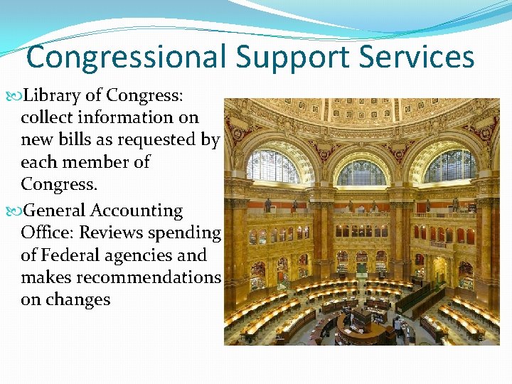 Congressional Support Services Library of Congress: collect information on new bills as requested by