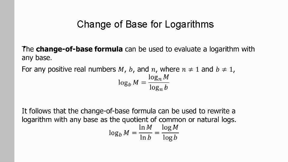 Change of Base for Logarithms •  Change of Base for Logarithms •