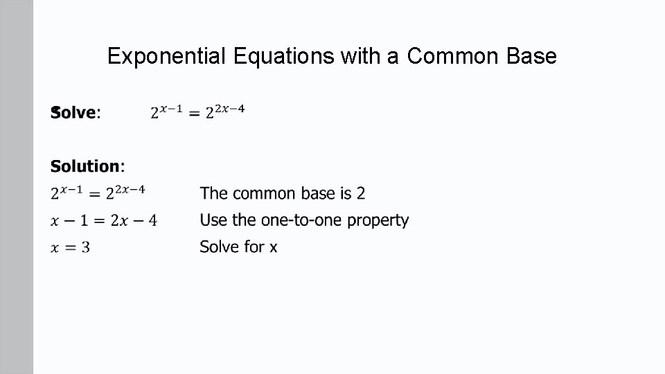 Exponential Equations with a Common Base •  Exponential Equations with a Common Base •