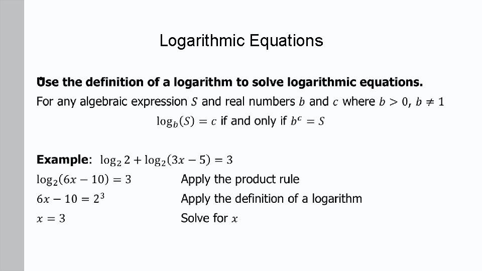Logarithmic Equations •  Logarithmic Equations •