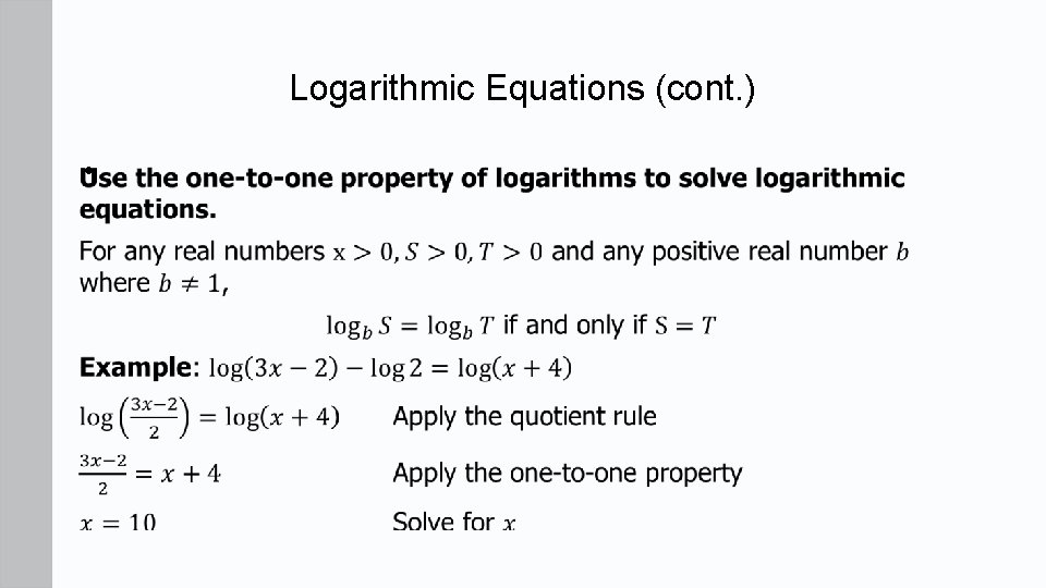 Logarithmic Equations (cont. ) •  Logarithmic Equations (cont. ) •