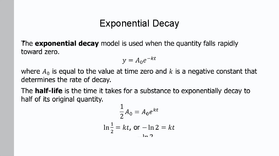 Exponential Decay •  Exponential Decay •
