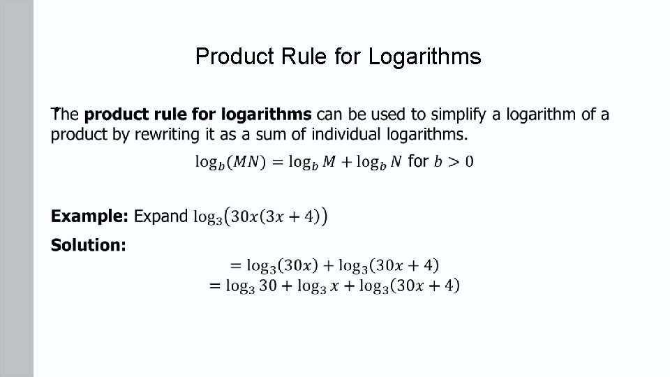 Product Rule for Logarithms •  Product Rule for Logarithms •