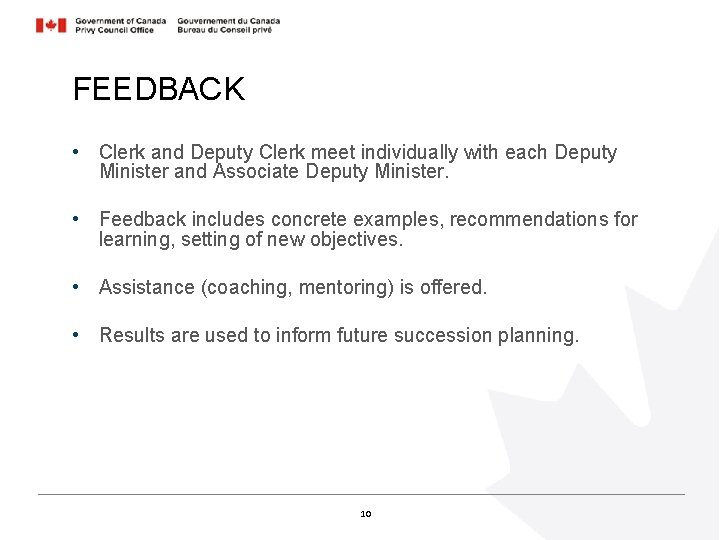 FEEDBACK • Clerk and Deputy Clerk meet individually with each Deputy Minister and Associate