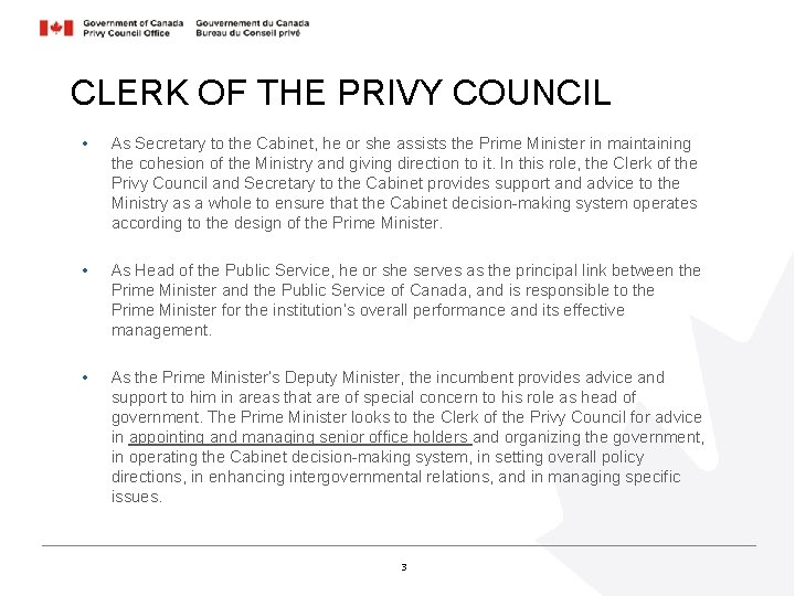 CLERK OF THE PRIVY COUNCIL • As Secretary to the Cabinet, he or she