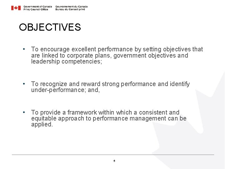OBJECTIVES • To encourage excellent performance by setting objectives that are linked to corporate