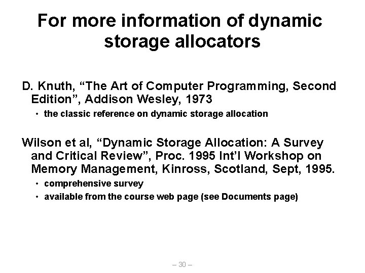 For more information of dynamic storage allocators D. Knuth, “The Art of Computer Programming,