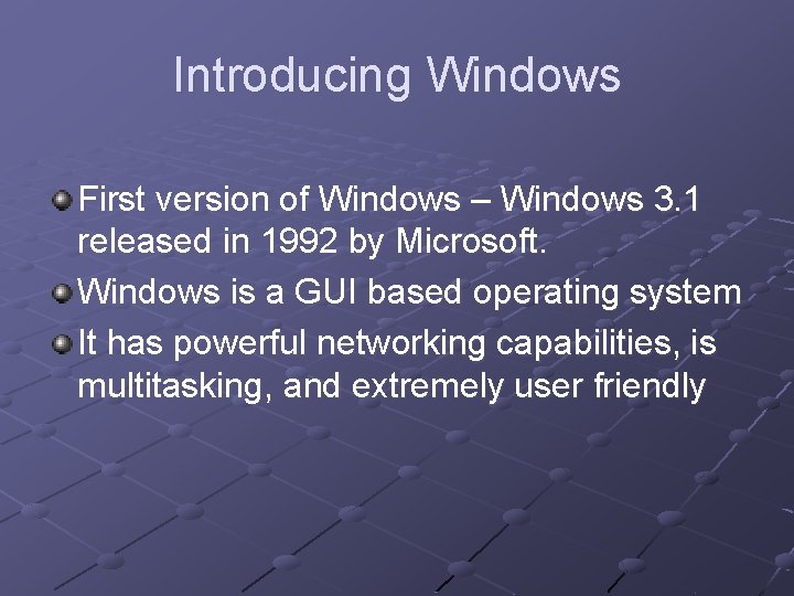 Introducing Windows First version of Windows – Windows 3. 1 released in 1992 by Introducing Windows First version of Windows – Windows 3. 1 released in 1992 by