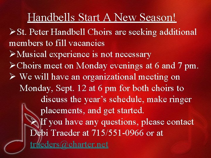 Handbells Start A New Season! ØSt. Peter Handbell Choirs are seeking additional members to